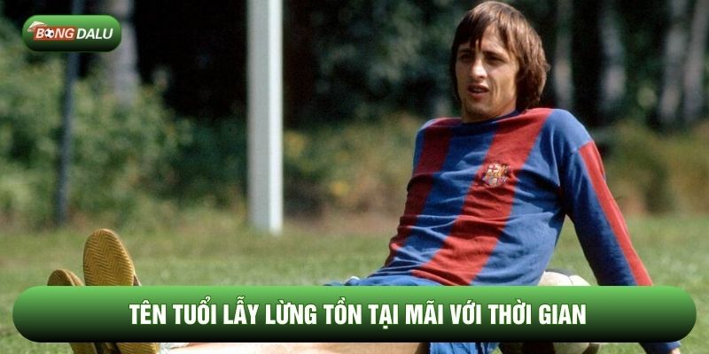 Tên tuổi lẫy lừng tồn tại mãi với thời gian Tên tuổi lẫy lừng tồn tại mãi với thời gian